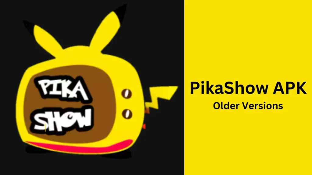 PikaShow APK Older Versions